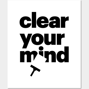 Clear Your Mind Posters and Art